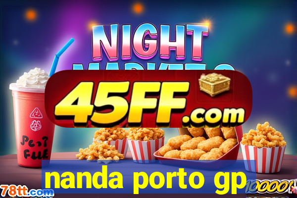 nanda porto gp